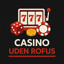 Casino uden ROFUS i 2026 Fremtidens Spiloplevelse